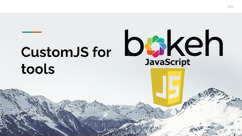 Bokeh: CustomJS for tools