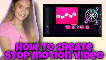 HOW TO CREATE STOP MOTION using KINEMASTER | Donna Maglalang