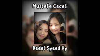 Mustafa Ceceli-Bedel Speed Up Resimi