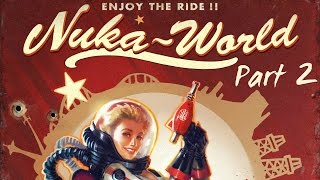 Fallout 4: Nuka World - Part 2 - Meet the Raiders
