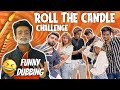 ROLL THE CANDLE CHALLENGE X FUNNY DUBBING | DAMNFAM