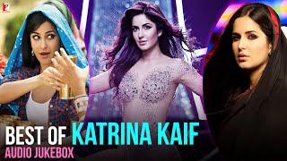 Best Of Katrina Kaif - Full Songs Audio Jukebox