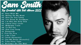 Sam Smith Greatest Hits Full Album NO ADS 💝 - Top 50 Best Songs of Sam Smith Playlist 2022 💝