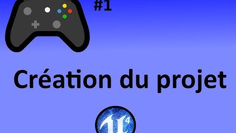 [Débutant] CREER SON PREMIER JEU VIDEO #1 L