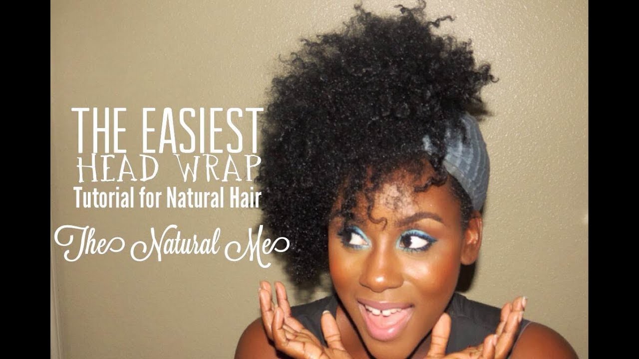 The Easiest Head Wrap Tutorial Feat The Natural Me YouTube