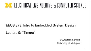 EECS 373 - Fall 2025 - Lecture 9: Timers: PWM Generation & Virtual Timers