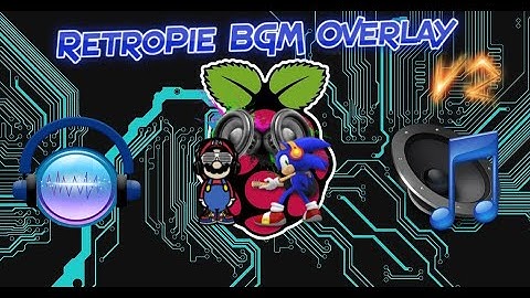 RetroPie Background Music Overlay v2 0