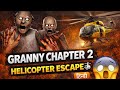 MAINE HELICOPTER SE ESCAPE KAR LIYA! 🚁 maut Se Bachkar Nikla! 💀 Granny 2 Helicopter Escape💀