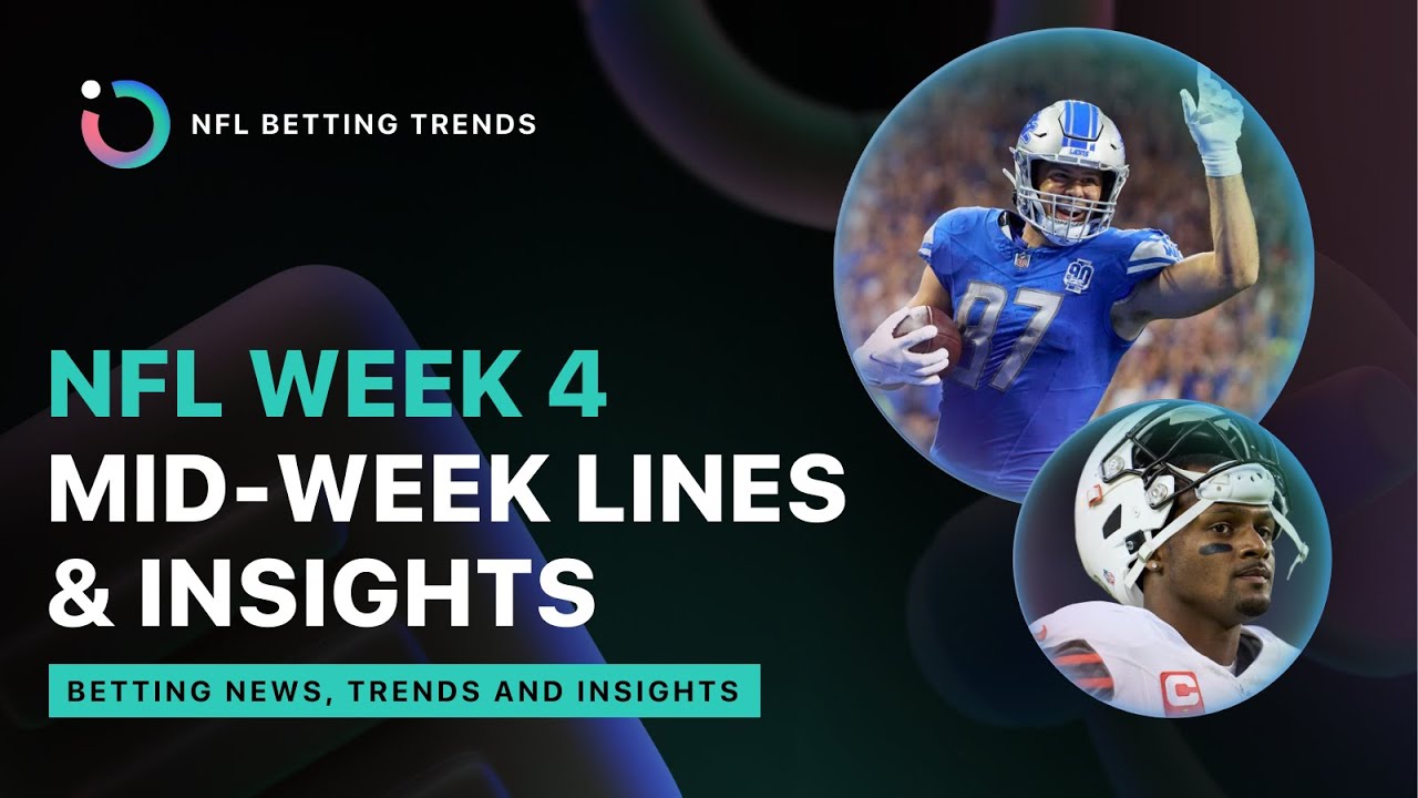 NFL Week 4 Lines & Betting Insights 