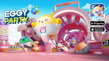 Eggy Party - Official Launch Gameplay (Android, iOS)