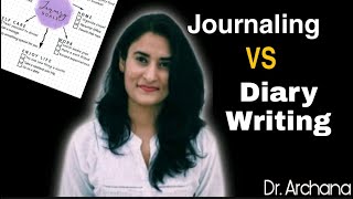 JOURNALING vs DIARY WRITING | Diary writing ke side effects | Hindi | Dr. Archana Life Coach