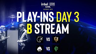 IEM Katowice 2023 Play-In - Day 3 - B Stream FULL SHOW