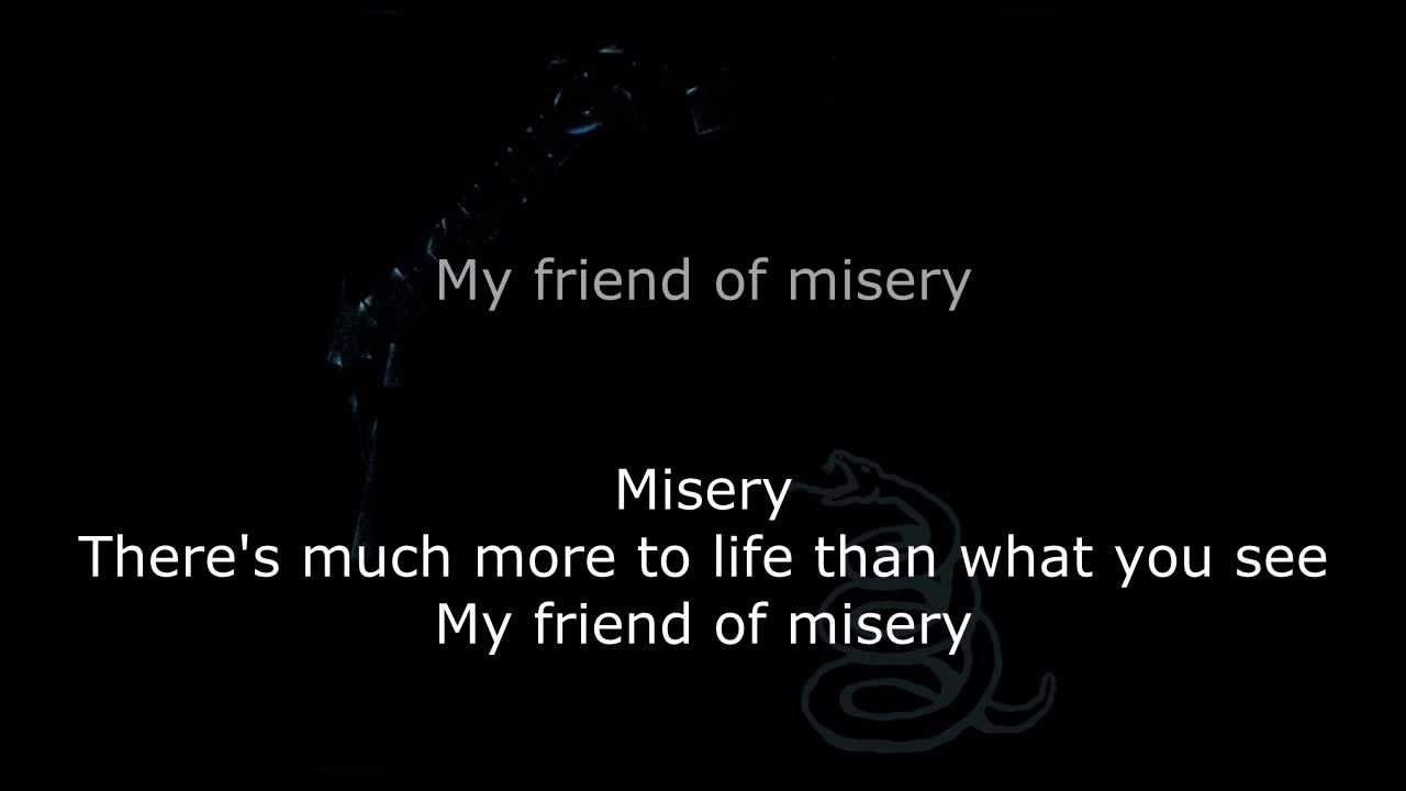 My Friend of Misery Lyrics