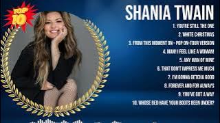 Shania Twain 2024 MIX ~ Top 10 Best Songs ~ Greatest Hits ~ Full Album