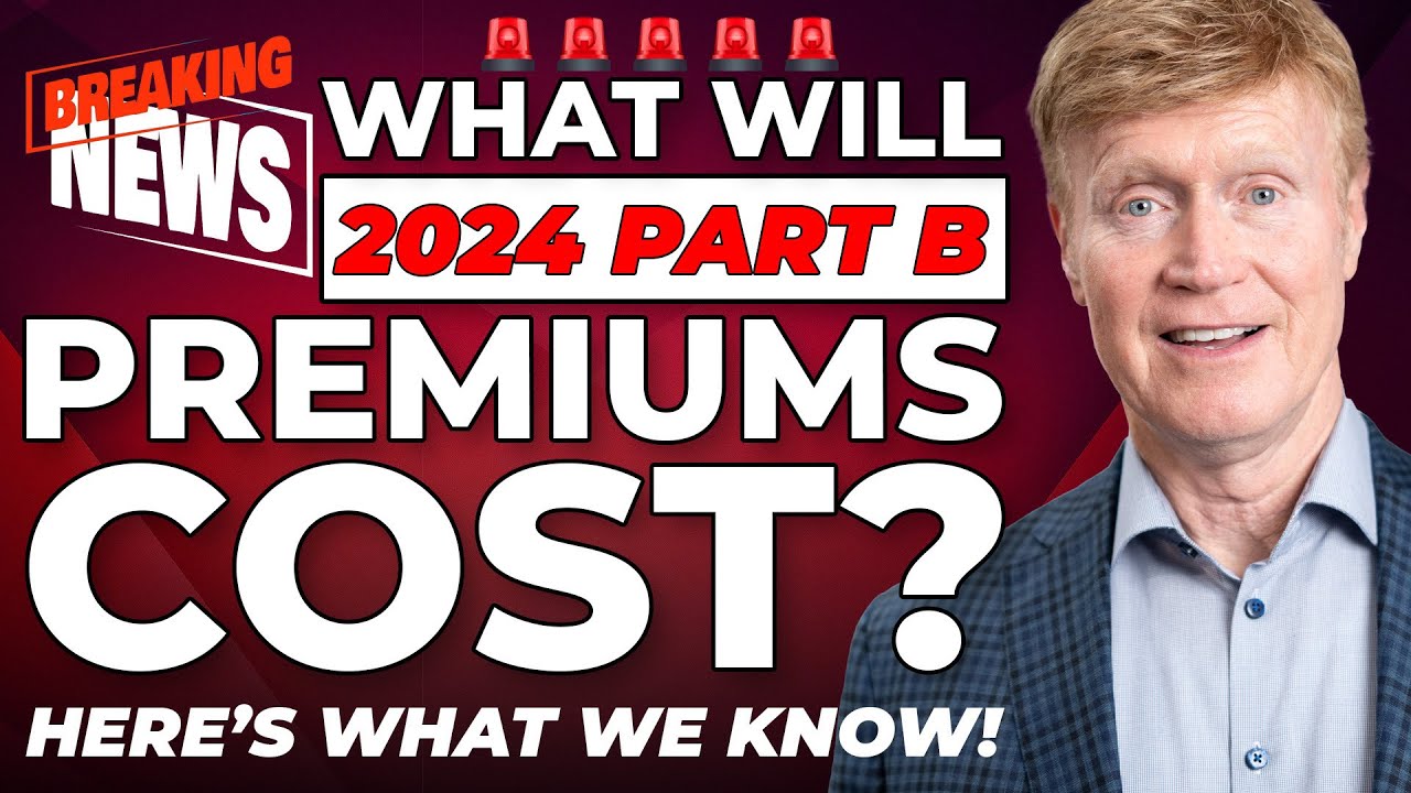 What Will 2024 Part B Premiums Cost? Here’s What We KNOW! 😳 YouTube