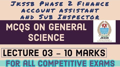 MCQs on General science for all jkssb exams @amkayclasses6031