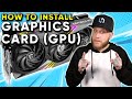 How To Install Graphics Card In Your PC | GPU Installation Guide and Tutorial
