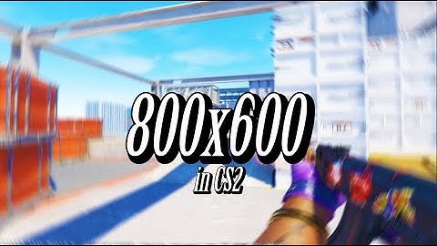 800x600 in CS2