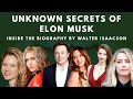 Unlocking Elon Musk&#39;s Secrets: Inside Walter Isaacson&#39;s Exclusive Biography