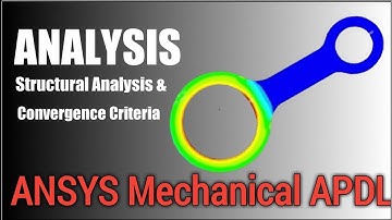 Mastering Structural Analysis with ANSYS Mechanical APDL: Understanding FEA Convergence Criteria