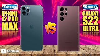 Apple Iphone 12 Pro Max 5g vs Samsung Galaxy S22 Ultra 5g | Best Phone