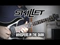 Skillet -  Whispers in the Dark (Guitar Cover, with Solo)