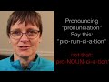 How to Pronounce Pronunciation:  Say This, Not That