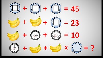 Only 1 In 1000 Can Solve this Bananas, Clock, Hexagon Algebra Problem - Logic Matters