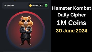 Hamster Kombat Daily Cipher Today 1M Coins 30 June 2024