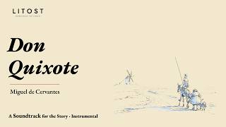 Don Quixote — One Novel, One Score | Instrumental Album | LITOST