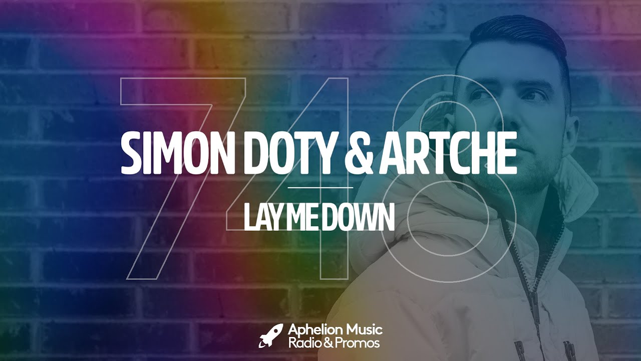 Simon Doty & Artche - Lay Me Down (Extended Mix)