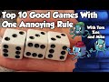 Top 10 Good Games with One Annoying Rule