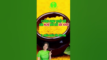 7 công dụng tuyệt vời của nghệ đối với sức khỏe bạn không nên bỏ qua #khoedepsonghanh #songkhoe ￼