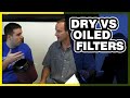 Dry Vs Oiled Filters: What is the difference? (Interview)