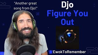 Djo - Figure You Out [REACTION]