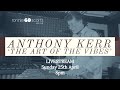 Lockdown sessions anthony kerr the art of the vibes livestream 8pm 250421