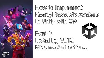 All Things ReadyPlayerMe - Part 1 - Install SDK, Using Mixamo Animations
