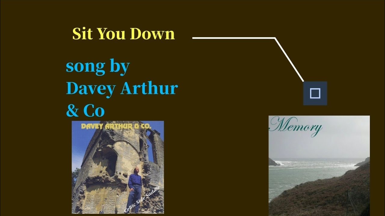 Davey Arthur Co Sit You Down YouTube davey-arthur-co-sit-you-down-youtube