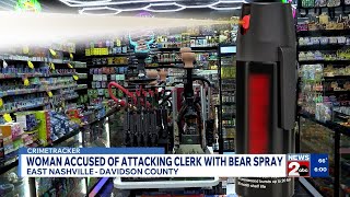 Woman accused of attacking clerk with bear spray