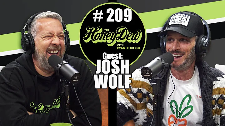 HoneyDew Podcast #209 | Josh Wolf