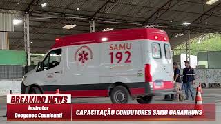 Capacitação Samu Garanhuns com Instrutor Deogenes Cavalcanti e Rafaela Barbosa