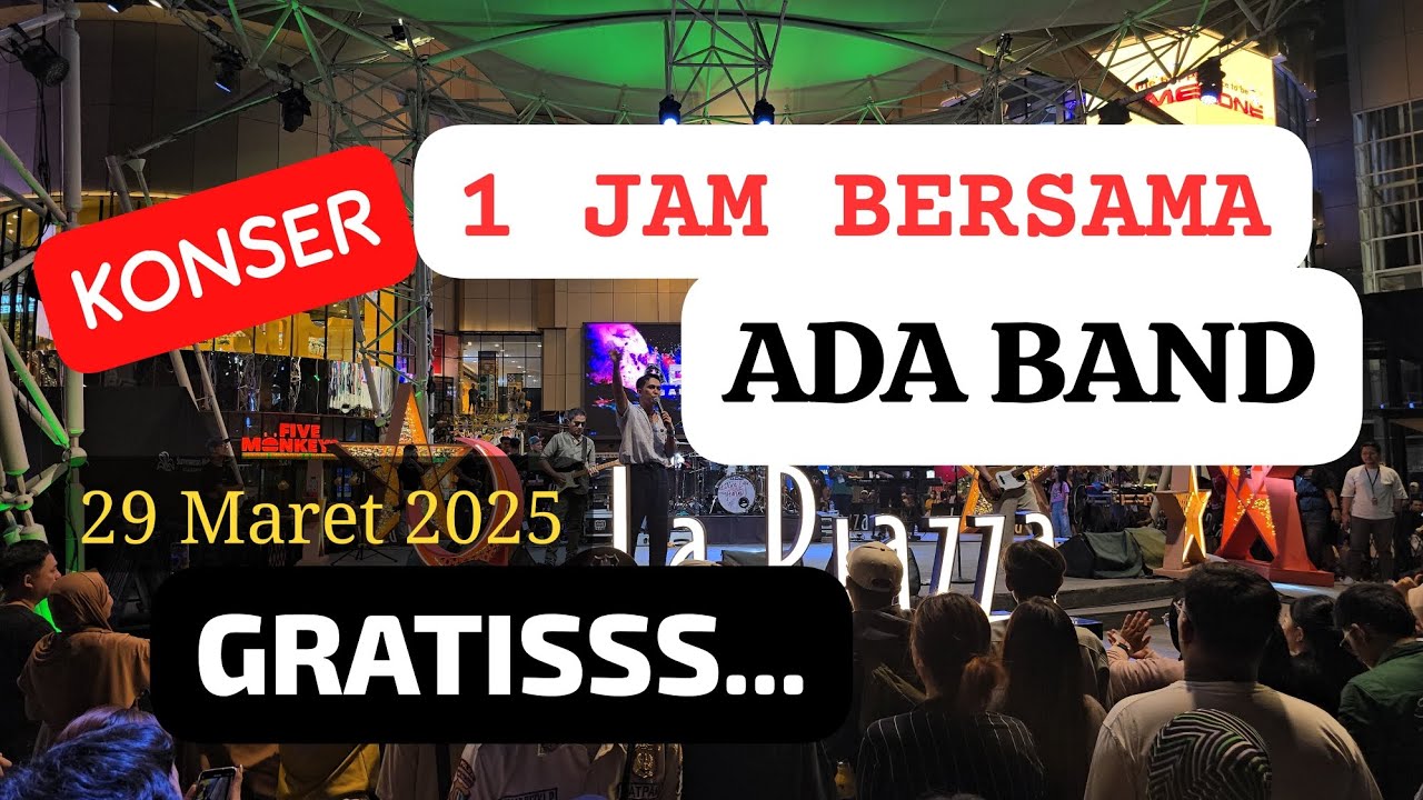 MANTAP‼️ (LIVE) FULL KONSER 1 JAM ADA BAND, GRATIS FREE di LA PIAZZA MALL KELAPA GADING MKG, 290325