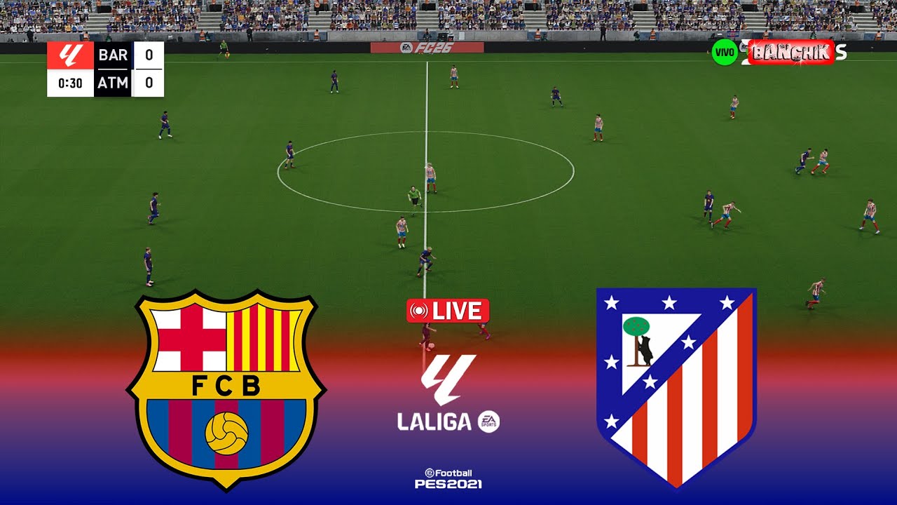 🔴Barcelona vs Atletico Madrid - La Liga 2025/26 Match | Pes 21 ...