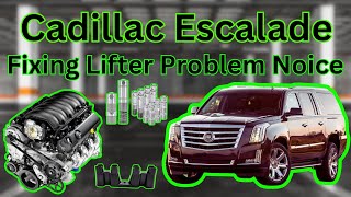 2015-2023  Cadillac Escalade Nocking Noice / How to fix Lifter Tick (tacking engine apart)