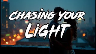Chasing Your Light | Romantic Love Song (Whisker Tunes)