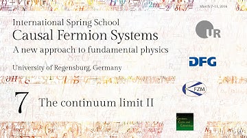 Introduction to Causal Fermion Systems - Lecture 7 - The continuum limit II