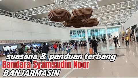 Terbang dari bandara Syamsudin Noor Banjarmasin. Suasana & panduan keberangkatan hingga naik pesawat