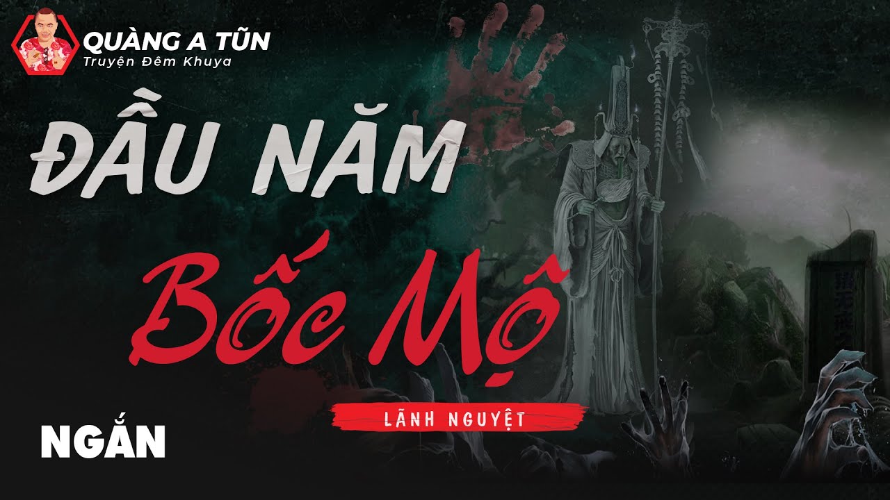 truyện ma làng quê ngắn : Đầu năm bốc mộ | những thủ tục tâm linh thú vị