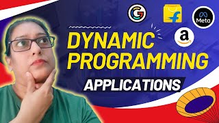 Dynamic Programming explained with 5 real-world applications