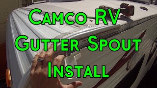 Camco Gutter Spout Install